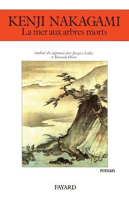 Kenji Nakagami - La Mer aux arbres morts, Häftad