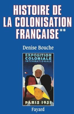Denise Bouche - Histoire de la colonisation française: Flux et reflux (1815-1962), Häftad