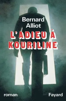 Bernard Alliot - L'Adieu à Kouriline, Häftad. Tillgänglighet: Lägg i varukorg
