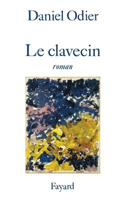 Daniel Odier - Le Clavecin, Häftad