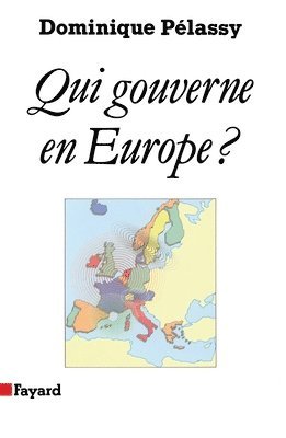 Dominique Pélassy - Qui gouverne en Europe ?, Häftad
