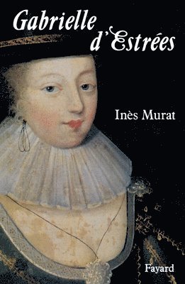 Inès Murat - Gabrielle d'Estrées, Häftad
