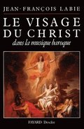Le Visage du Christ dans la musique baroque