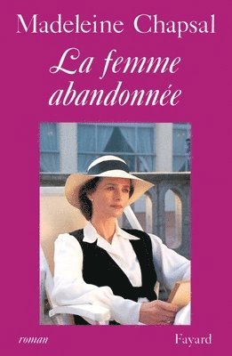 Madeleine Chapsal - La Femme abandonnée, Häftad