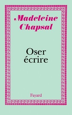 Madeleine Chapsal - Oser écrire, Häftad