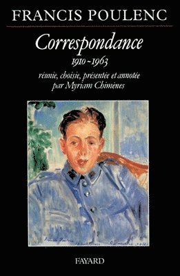 Francis Poulenc - Correspondance: (1910-1963), Häftad