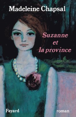 Madeleine Chapsal - Suzanne et la province, Häftad
