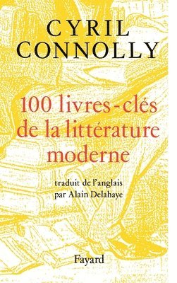 Cyril Connolly - 100 livres-clés de la littérature moderne, Häftad