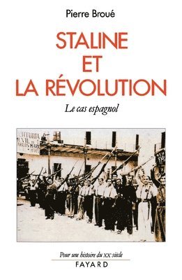 Pierre Broué - Staline et la révolution: Le cas espagnol (1936-1939), Häftad