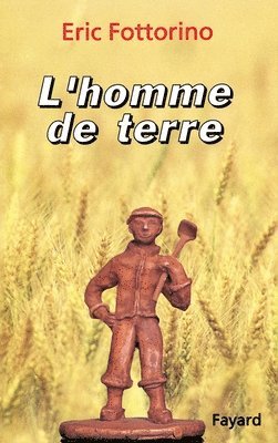 Eric Fottorino - L'Homme de terre, Häftad