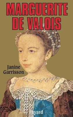 Janine Garrisson - Marguerite de Valois, Häftad