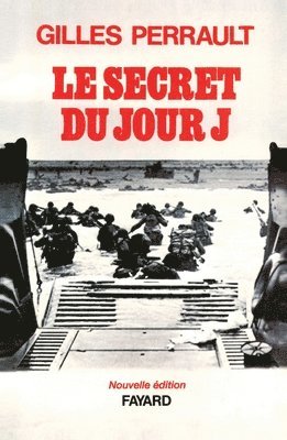 Gilles Perrault - Le Secret du Jour J, Häftad