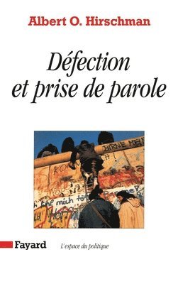 Albert O. Hirschman - Défection et prise de parole: Théorie et applications, Häftad