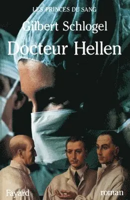 Gilbert Schlogel - Docteur Hellen, Les princes du sang, Häftad. Tillgänglighet: Lägg i varukorg