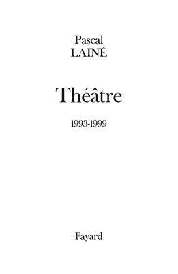 Pascal Lainé - Théâtre 1993-1999, Häftad