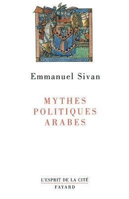 Emmanuel Sivan - Mythes politiques arabes, Häftad