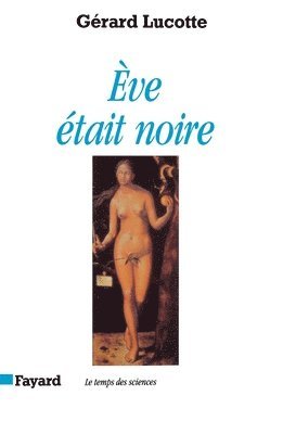 Gérard Lucotte - Eve était noire, Häftad