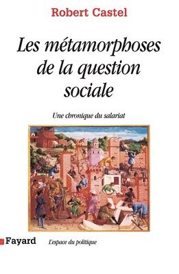 Robert Castel - Les Métamorphoses de la question sociale: Une chronique du salariat, Häftad