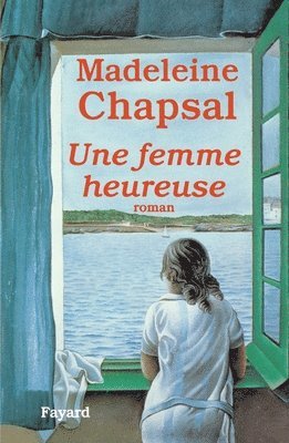 Madeleine Chapsal - Une femme heureuse, Häftad