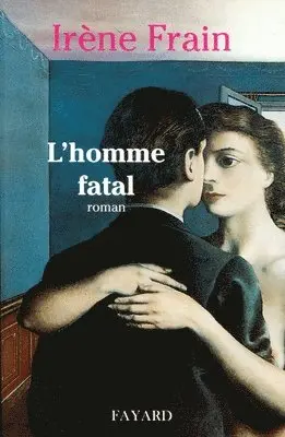 Irène Frain - L'Homme fatal, Häftad. Tillgänglighet: Lägg i varukorg