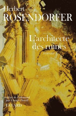 Herbert Rosendorfer - L'Architecte des ruines, Häftad