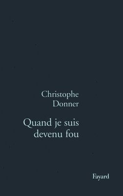 C Donner - Quand Je Suis Devenu Fou, Häftad