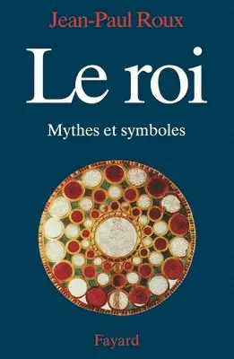 Jean-Paul Roux - Le Roi: Mythes et symboles, Häftad. Tillgänglighet: Lägg i varukorg