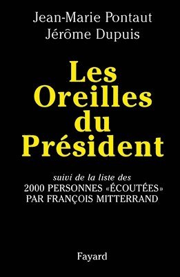 Jean-Marie Pontaut, Jérôme Dupuis - Les Oreilles du Président, Häftad