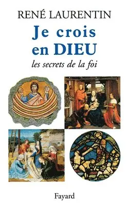 René Laurentin - Je crois en Dieu: Les secrets de la foi, Häftad. Tillgänglighet: Lägg i varukorg