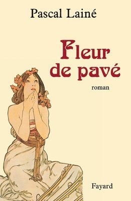 Pascal Lainé - Fleur de pavé, Häftad