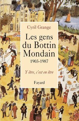 Cyril Grange - Les Gens du Bottain Mondain (1903-1987): Y être, c'est en être, Häftad