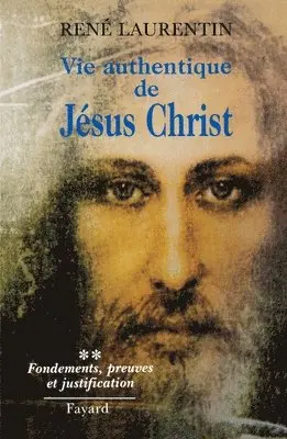 René Laurentin - Vie authentique de Jésus Christ: Fondements, preuves et justification, Häftad. Tillgänglighet: Lägg i varukorg