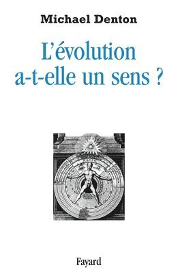 Michael Denton - L'Evolution a-t-elle un sens ?, Häftad