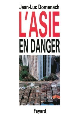 Jean-Luc Domenach - L'Asie en danger, Häftad