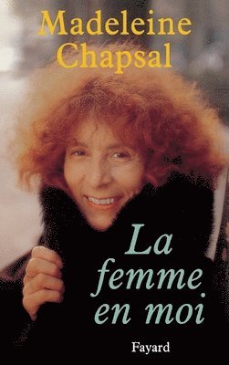Madeleine Chapsal - La Femme en moi, Häftad