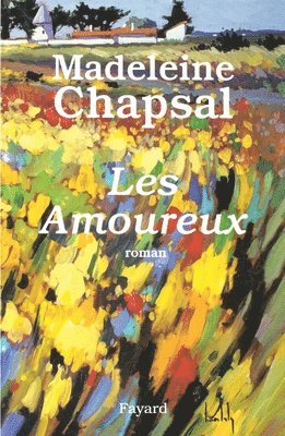 Madeleine Chapsal - Les Amoureux, Häftad