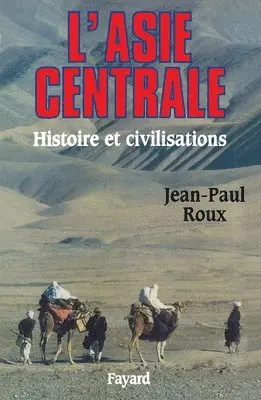 Jean-Paul Roux - L'Asie centrale: Histoire et civilisations, Häftad. Tillgänglighet: Lägg i varukorg