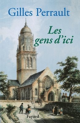 Gilles Perrault - Les Gens d'ici, Häftad