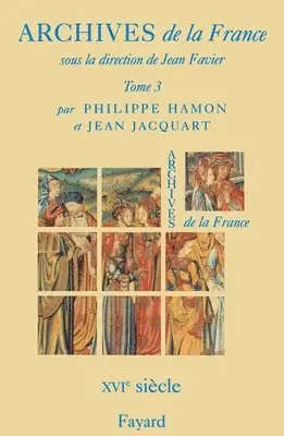 Jean Jacquart, Philippe Hamon - Archives de la France: Le XVIe siècle, Häftad. Tillgänglighet: Lägg i varukorg