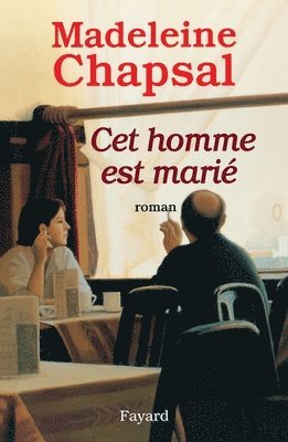 Madeleine Chapsal - Cet homme est marié, Häftad