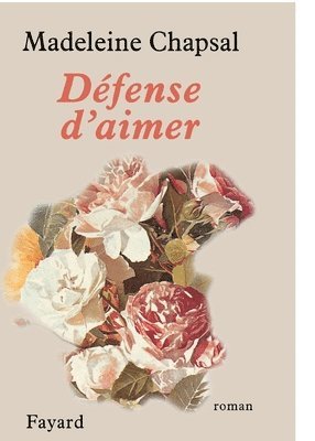 Madeleine Chapsal - Défense d'aimer, Häftad