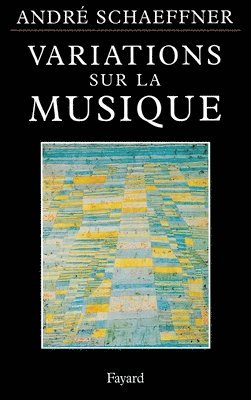 André Schaeffner - Variations sur la musique, Häftad