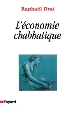 Raphaël Draï - La Communication prophétique: L'économie chabbatique, Häftad. Tillgänglighet: Lägg i varukorg