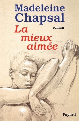 Madeleine Chapsal - La mieux aimée, Häftad