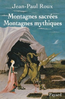 Jean-Paul Roux - Montagnes sacrées Montagnes mythiques, Häftad