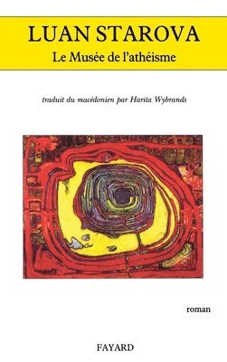 Luan Starova - Le Musée de l'athéisme, Häftad