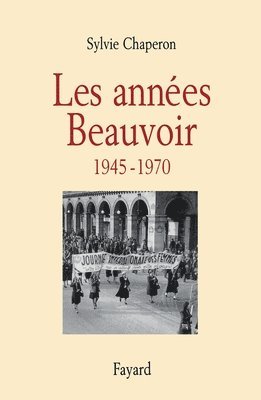 Sylvie Chaperon - Les années Beauvoir (1945-1970), Häftad