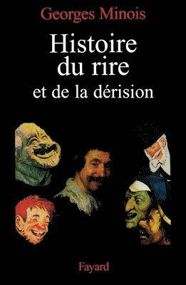 Georges Minois - Histoire du rire et de la dérision, Häftad