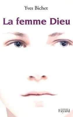Yves Bichet - La Femme Dieu, Häftad. Tillgänglighet: Lägg i varukorg