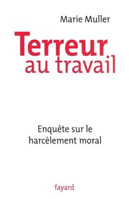 Marie Muller - Terreur au travail: Enquête sur le harcèlement moral, Häftad. Tillgänglighet: Lägg i varukorg